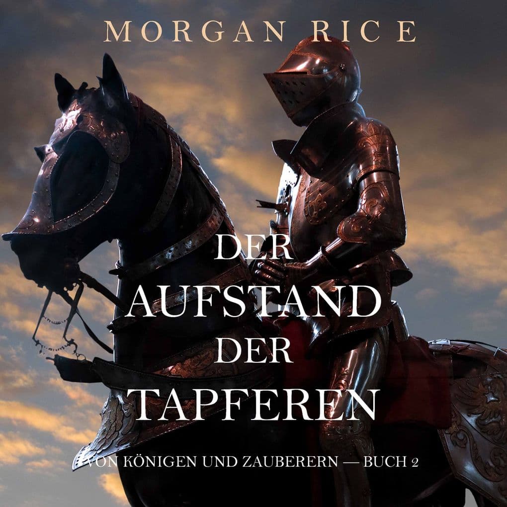 Der Aufstand der Tapferen: Von Königen und Zauberern Buch 2