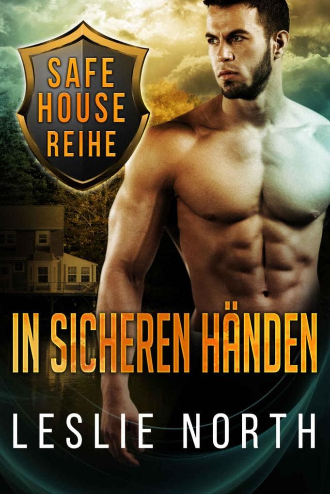 In sicheren Händen (Safe House Reihe, #1)