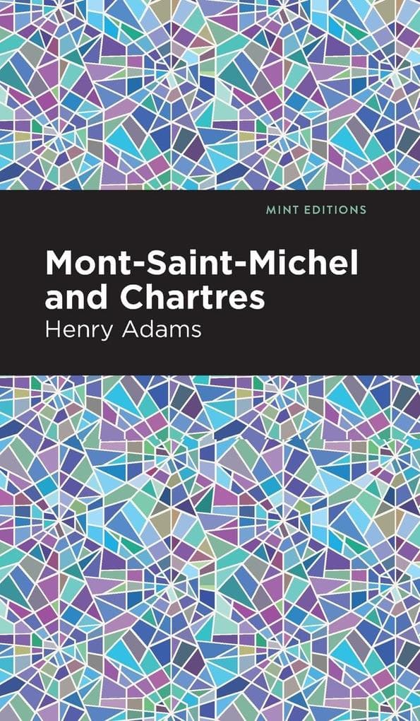 Mont-Saint-Michel and Chartres