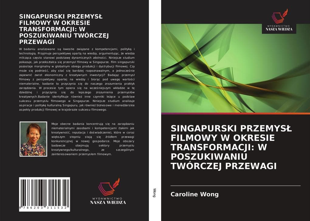 SINGAPURSKI PRZEMYS FILMOWY W OKRESIE TRANSFORMACJI: W POSZUKIWANIU TWÓRCZEJ PRZEWAGI