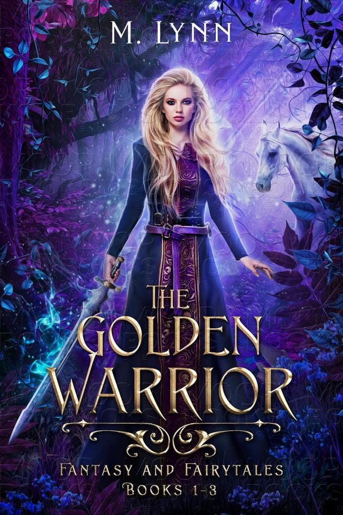 The Golden Warrior: Fantasy and Fairytales Books 1-3