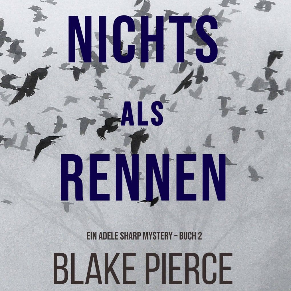 Nichts Als Rennen (Ein Adele Sharp Mystery Buch 2)