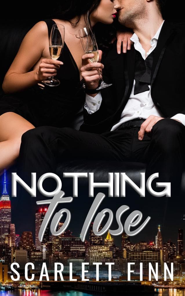 Nothing to Lose (Nothing to..., #2)