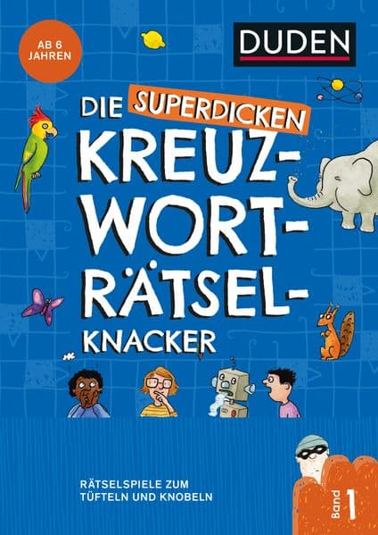 Die superdicken Kreuzworträtselknacker ab 7 Jahren (Band 1)