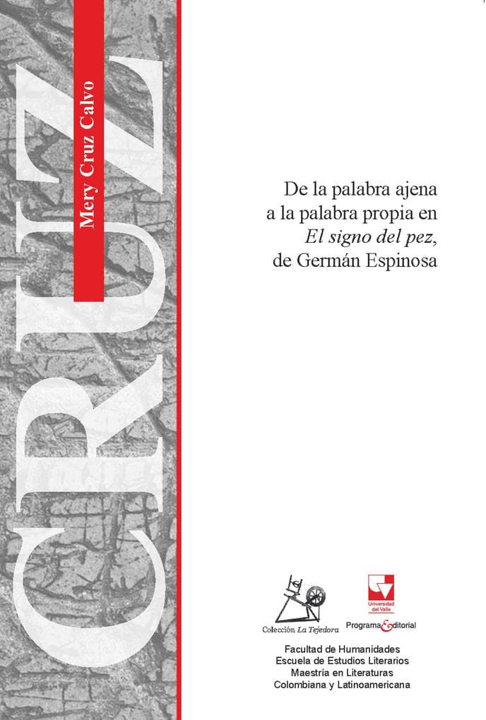 De la palabra ajena a la palabra propia en El signo del pez, de Germán Espinosa