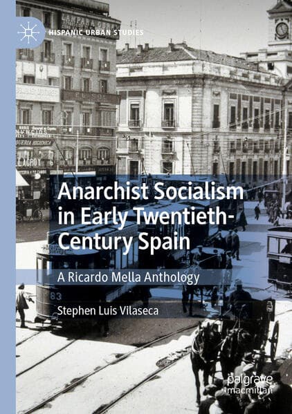 Anarchist Socialism in Early Twentieth-Century Spain