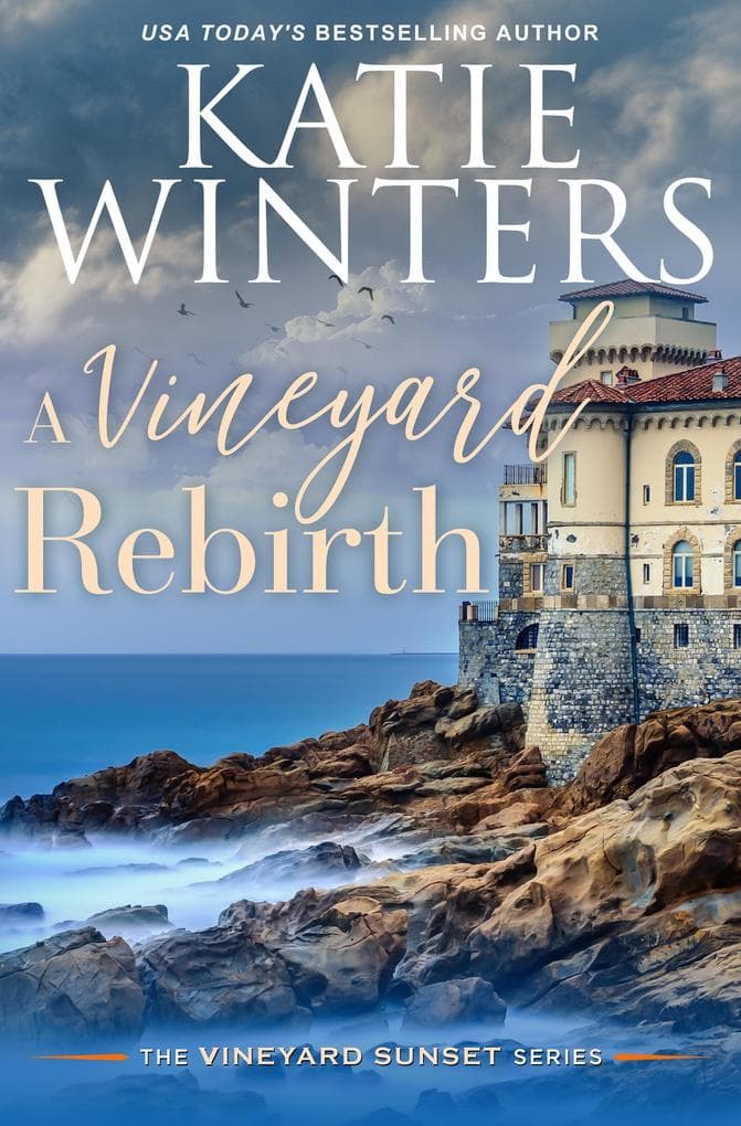 A Vineyard Rebirth (A Vineyard Sunset Series, #9)