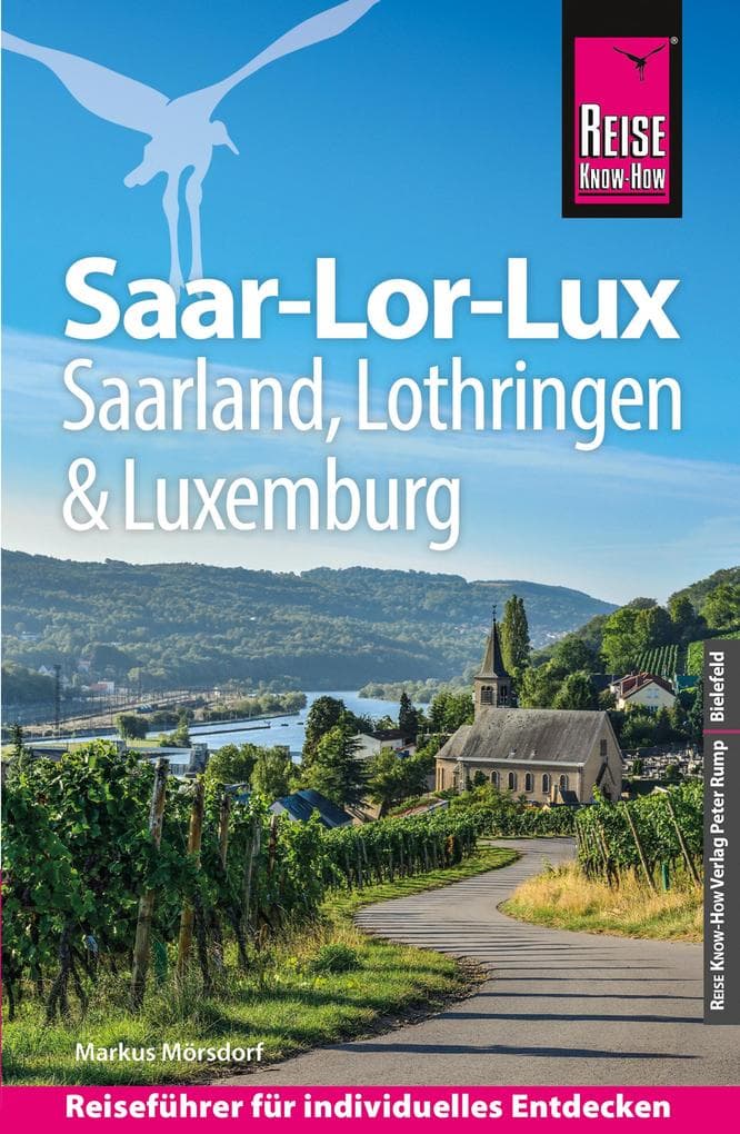 Reise Know-How Reiseführer Saar-Lor-Lux (Dreiländereck Saarland, Lothringen, Luxemburg)