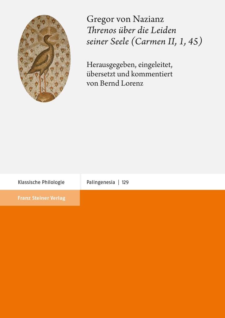 Gregor von Nazianz: Threnos über die Leiden seiner Seele (Carmen II, 1, 45)