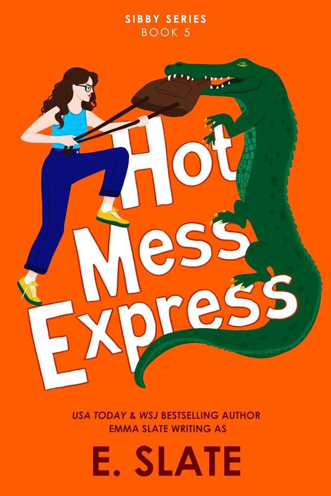 Hot Mess Express (Sibby Series, #5)