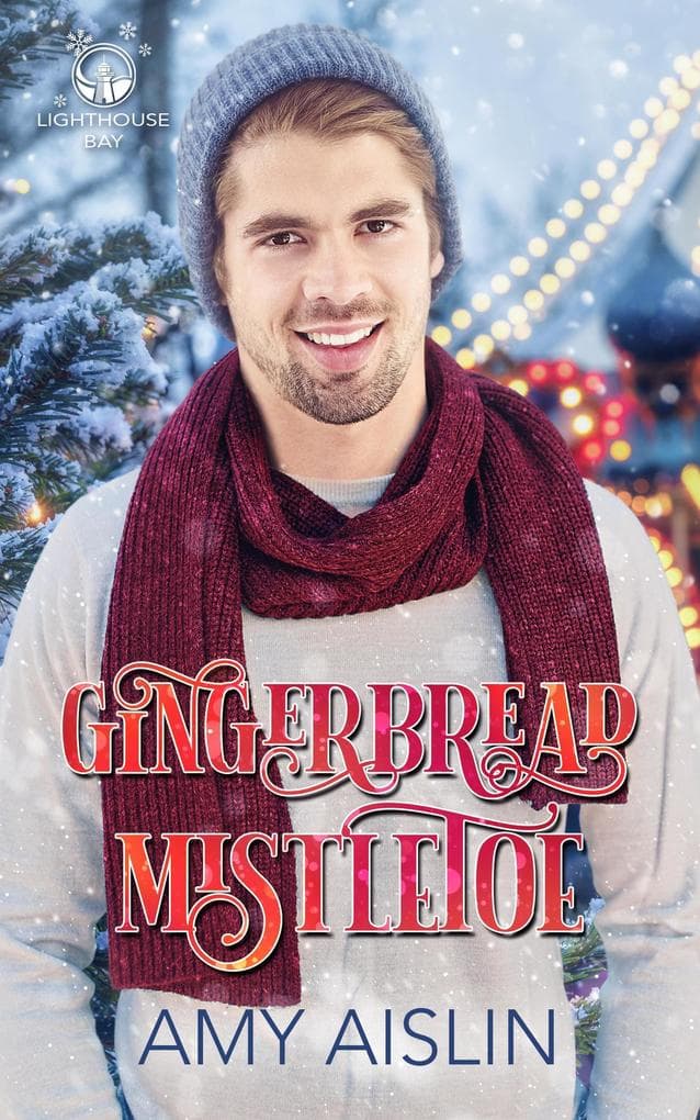 Gingerbread Mistletoe (Lighthouse Bay, #2)