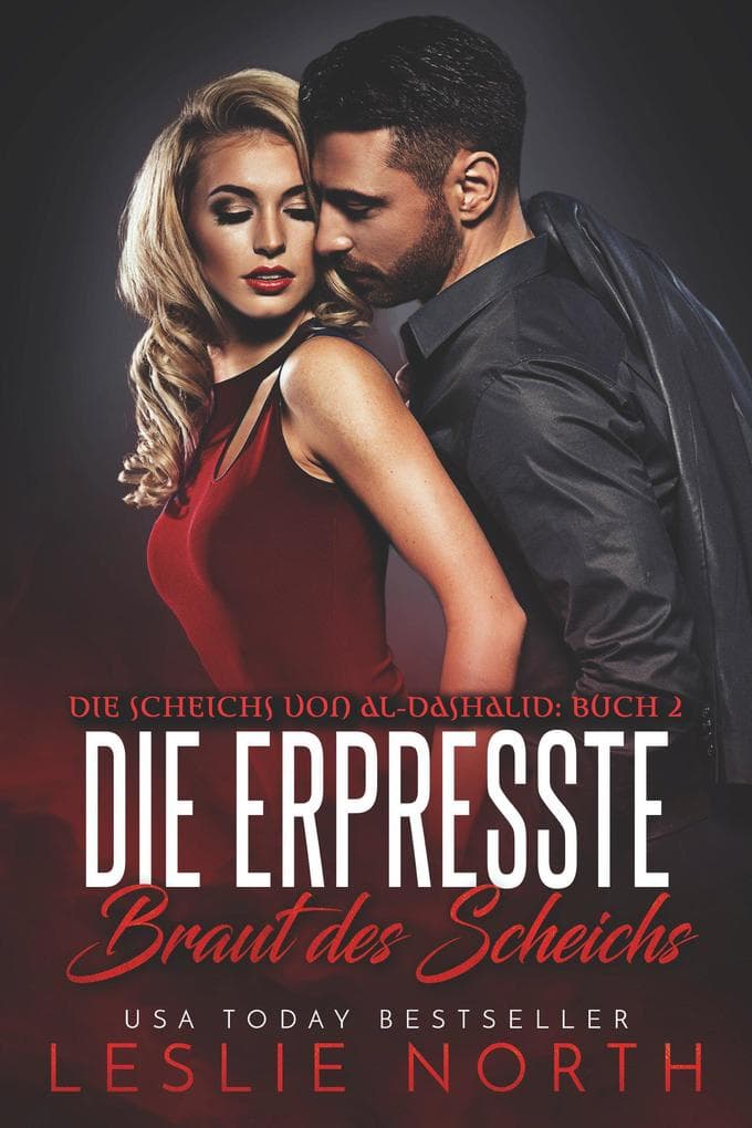 Die erpresste Braut des Scheichs (Die Scheichs von Al-Dashalid, #2)