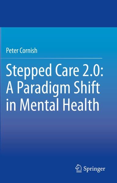 Stepped Care 2.0: A Paradigm Shift in Mental Health