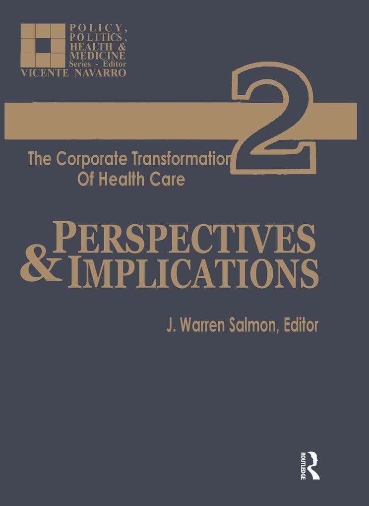 The Corporate Transformation of Health Care
