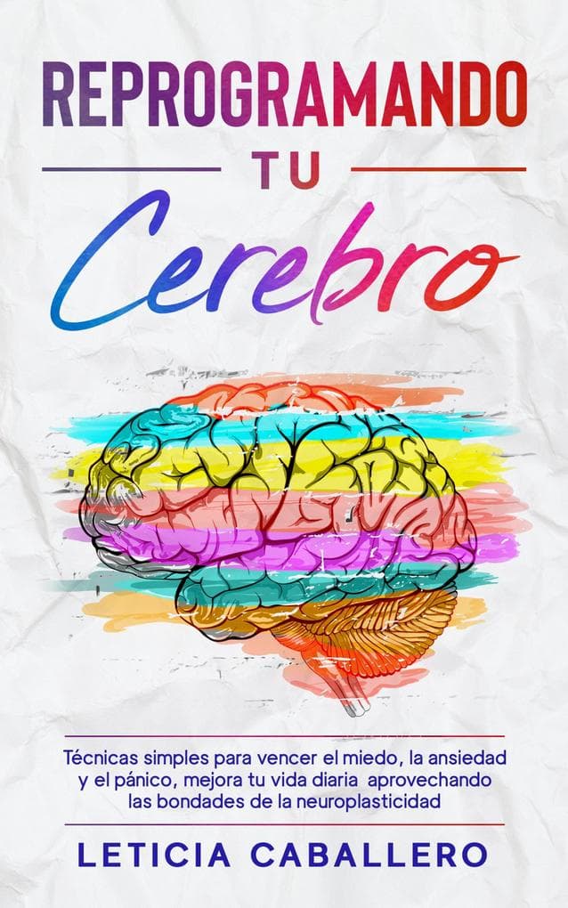 Reprogramando tu cerebro