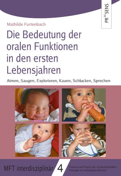 Die Bedeutung der oralen Funktionen in den ersten Lebensjahren
