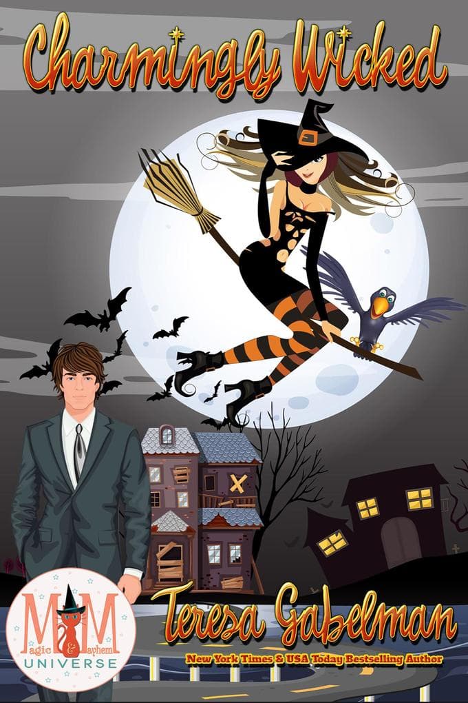 Charmingly Wicked: Magic and Mayhem Universe (Wicked Series, #7)