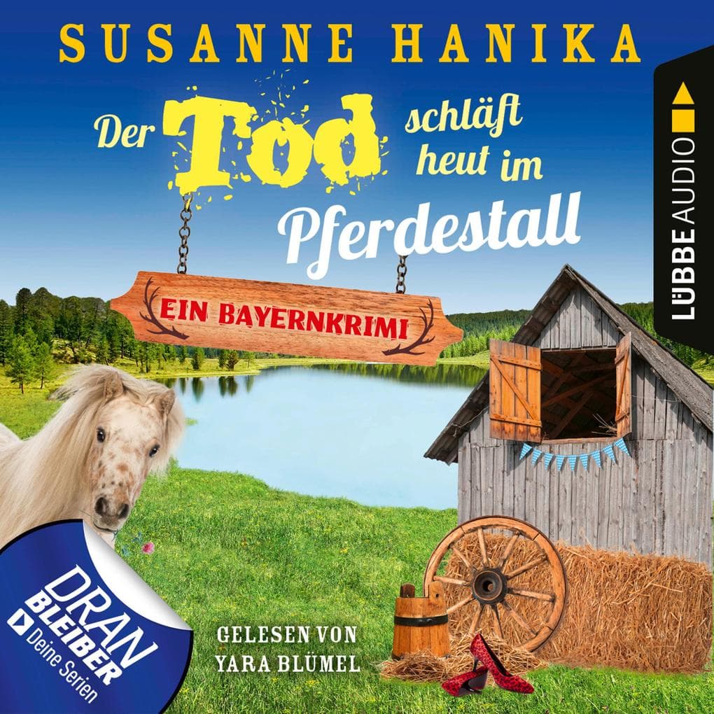 Der Tod schläft heut im Pferdestall - Ein Bayernkrimi