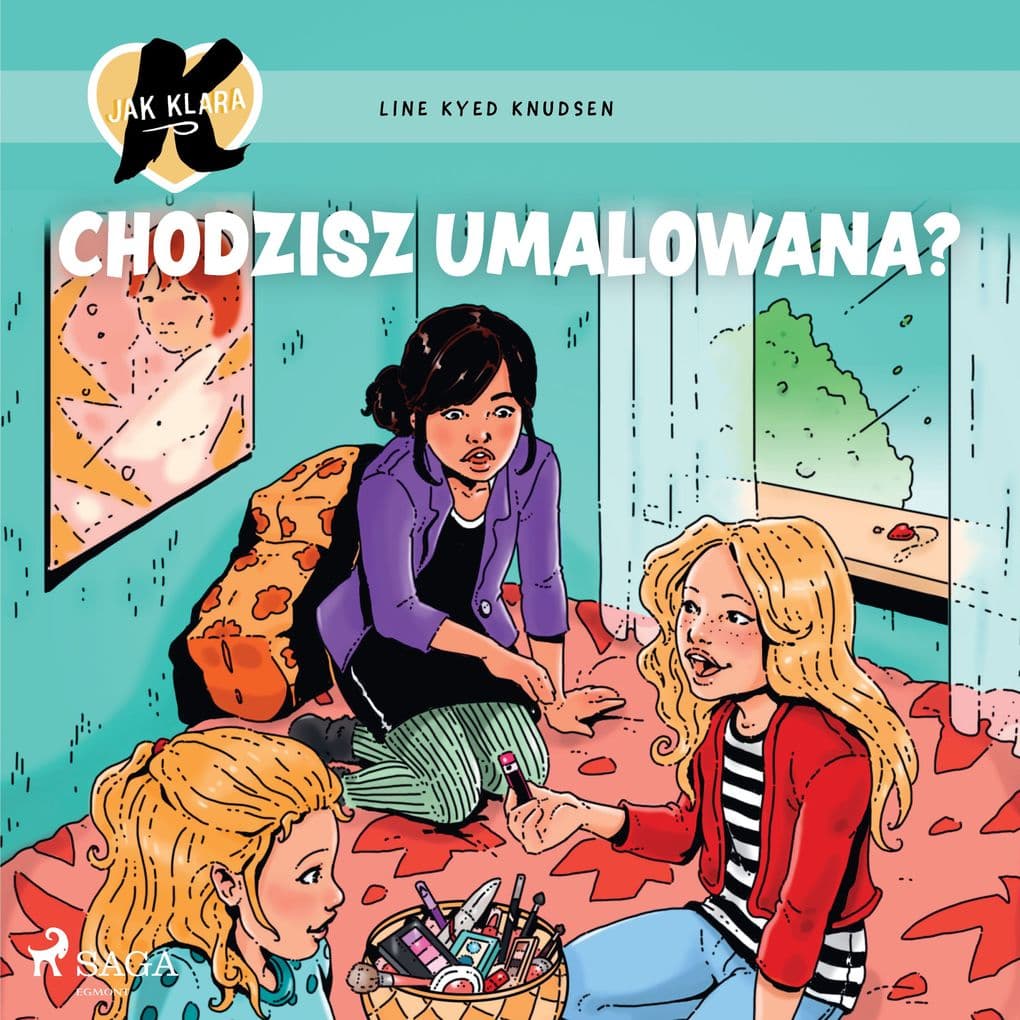 K jak Klara 21 Chodzisz umalowana?