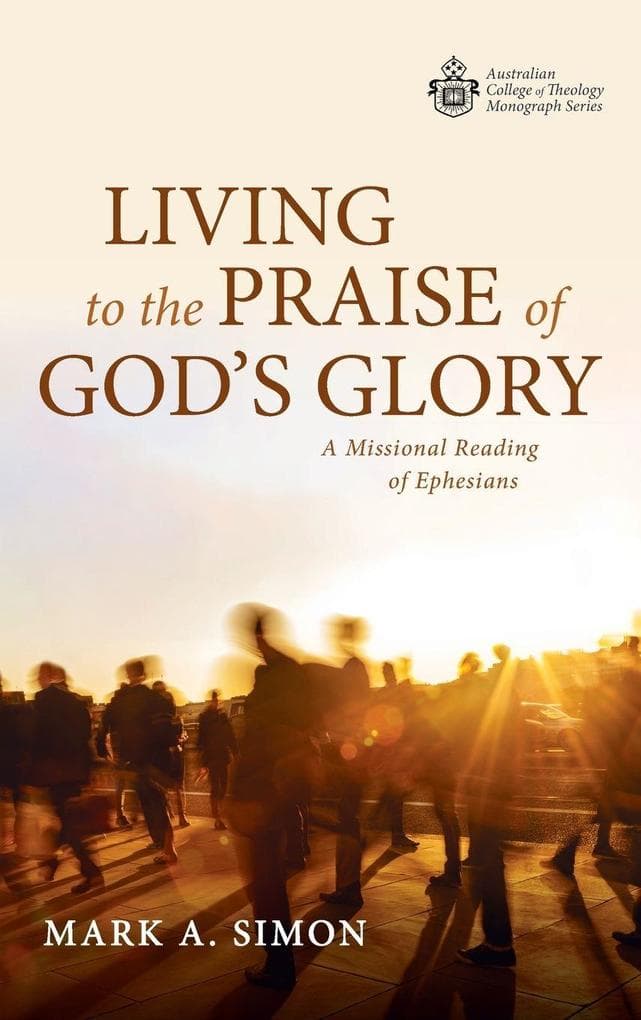 Living to the Praise of God's Glory