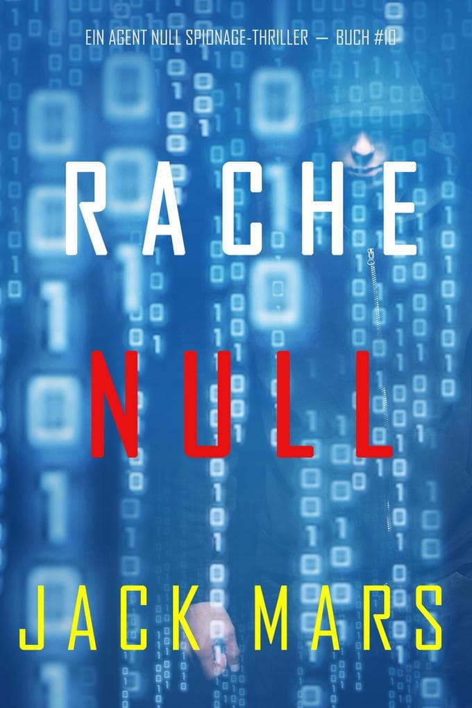 Rache Null (Ein Agent Null Spionage-Thriller - Buch #10)