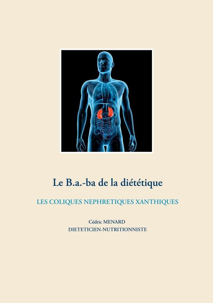 Le b.a-ba de la diététique pour les coliques néphrétiques xanthiques