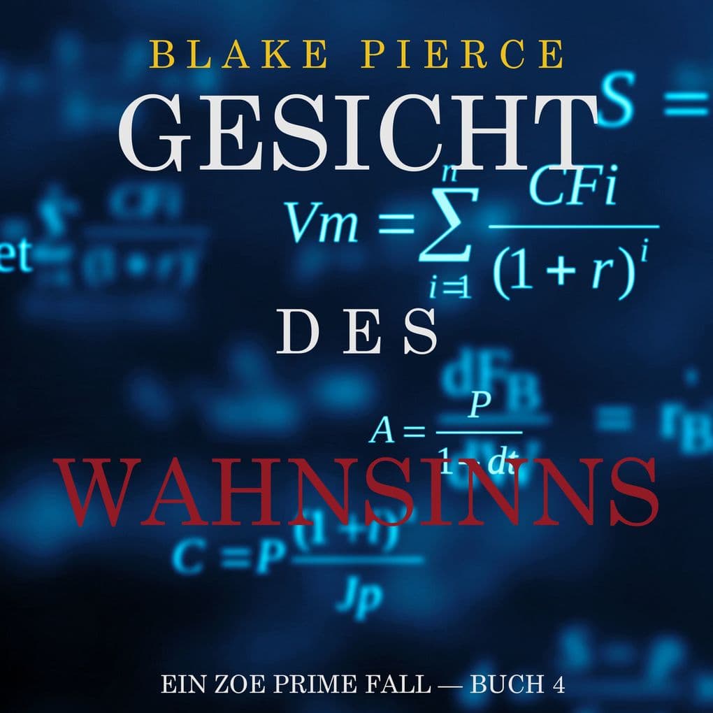 Gesicht des Wahnsinns (Ein Zoe Prime Fall Buch 4)