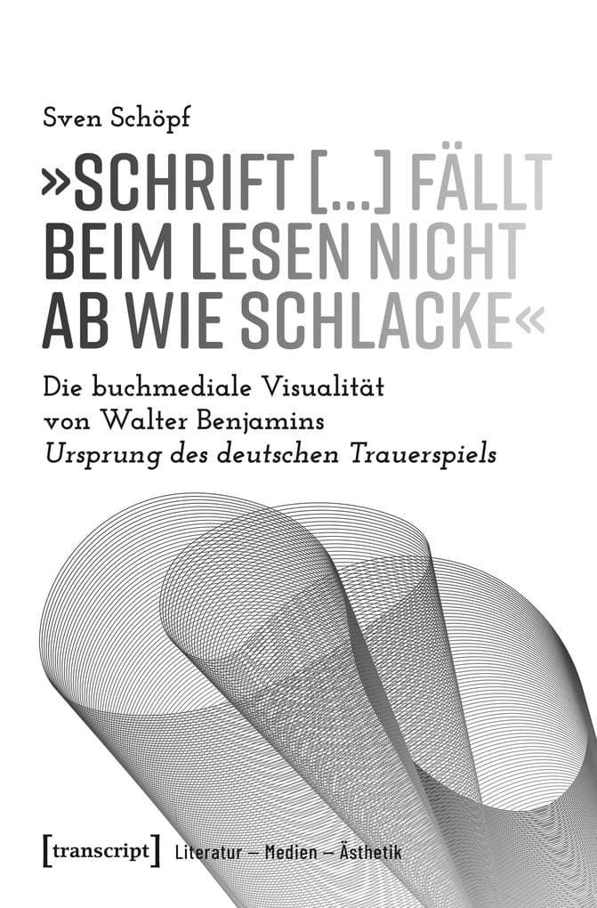 »Schrift [...] fällt beim Lesen nicht ab wie Schlacke«