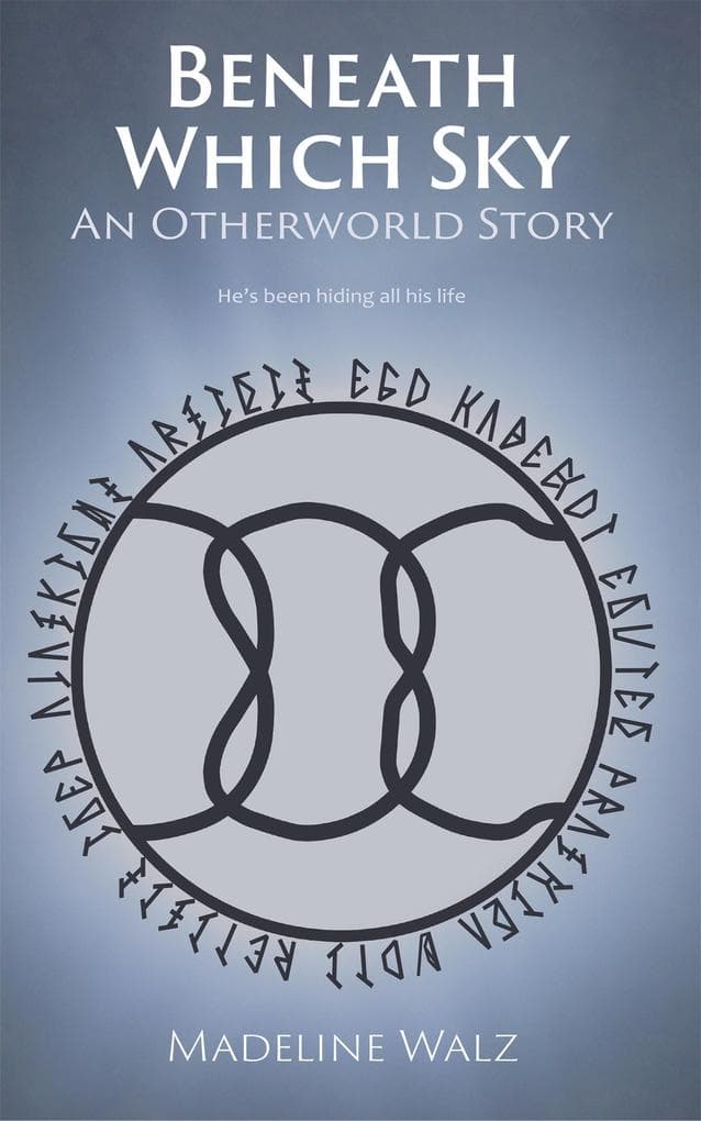 Beneath Which Sky (Otherworld, #1)