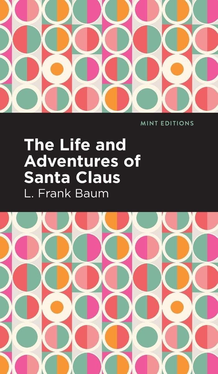 The Life and Adventures of Santa Claus