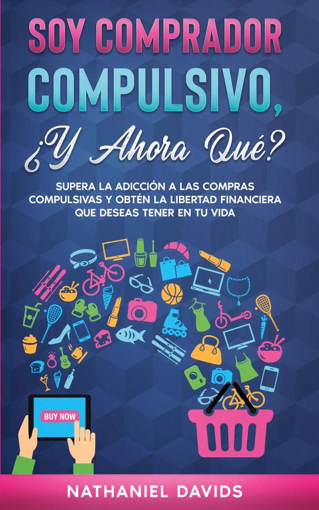 Soy Comprador Compulsivo, Y Ahora Qué?