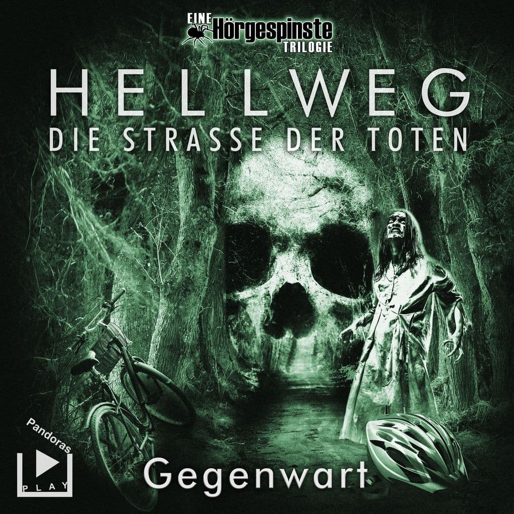 Hörgespinste Trilogie: Hellweg: Die Strasse der Toten Teil 2 Gegenwart