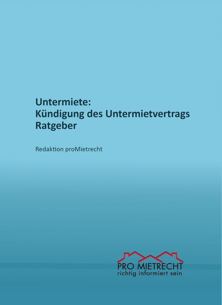 Untermiete: Kündigung des Untermietvertrags, Ratgeber
