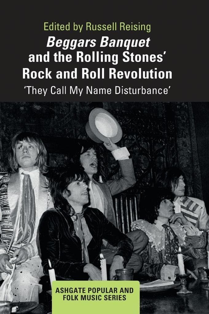 Beggars Banquet and the Rolling Stones' Rock and Roll Revolution