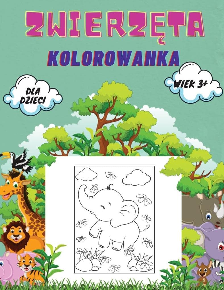 Zwierzta Kolorowanka dla Dzieci wiek 3+
