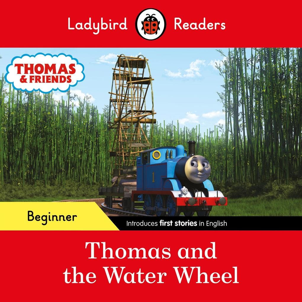 Ladybird Readers Beginner Level - Thomas the Tank Engine - Thomas and the Water Wheel (ELT Graded Reader)