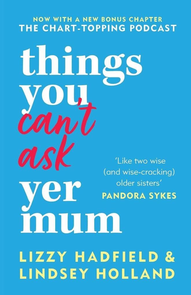 Things You Can't Ask Yer Mum