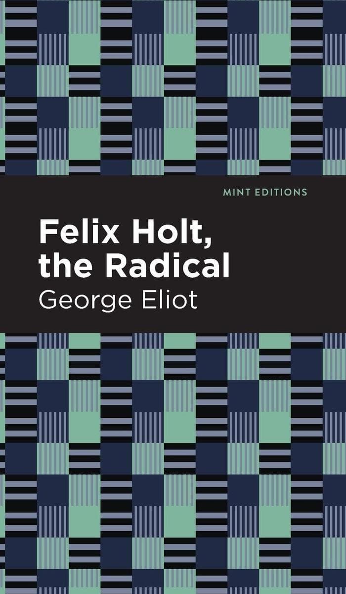 Felix Holt, The Radical