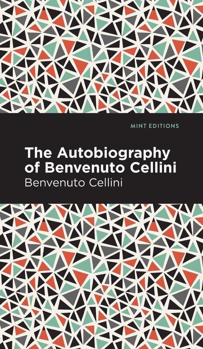 Autobiography of Benvenuto Cellini