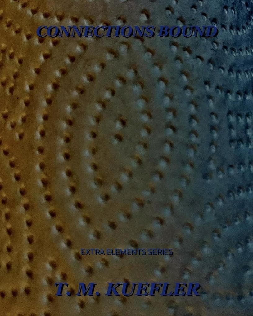 Connections Bound (Extra Elements Series, #1)