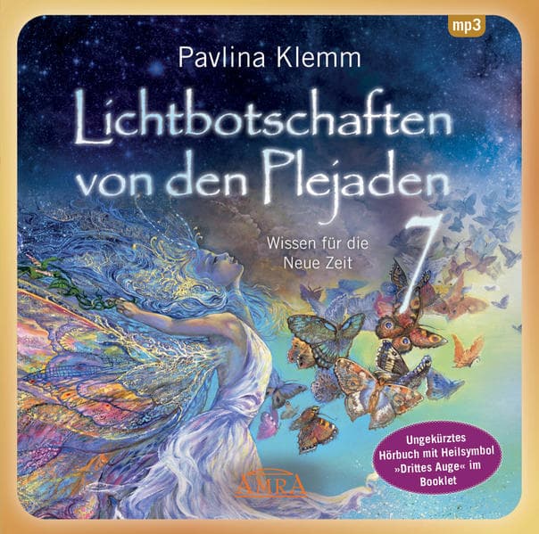 Lichtbotschaften von den Plejaden 07 (Ungekürzte Lesung und Heilsymbol "Drittes Auge")