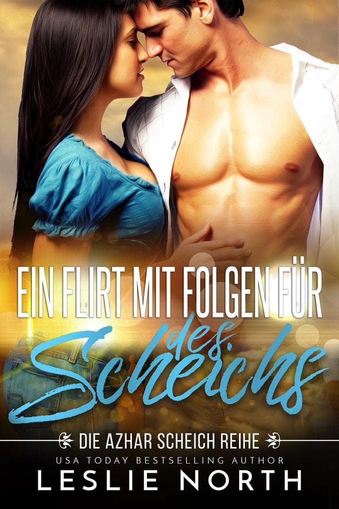 Ein Flirt mit Folgen für des Scheichs (Die Azhar Scheich Reihe, #2)
