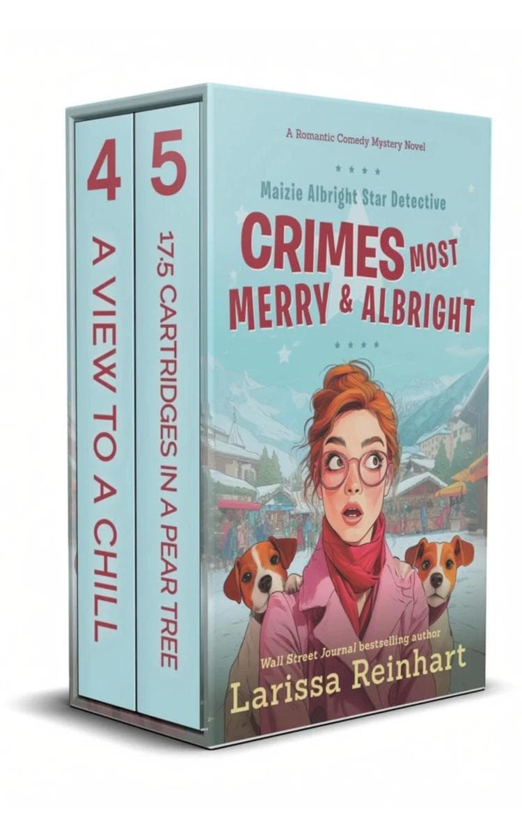 Crimes Most Merry and Albright: A Maizie Albright Star Detective "Between Cases" Holiday Omnibus