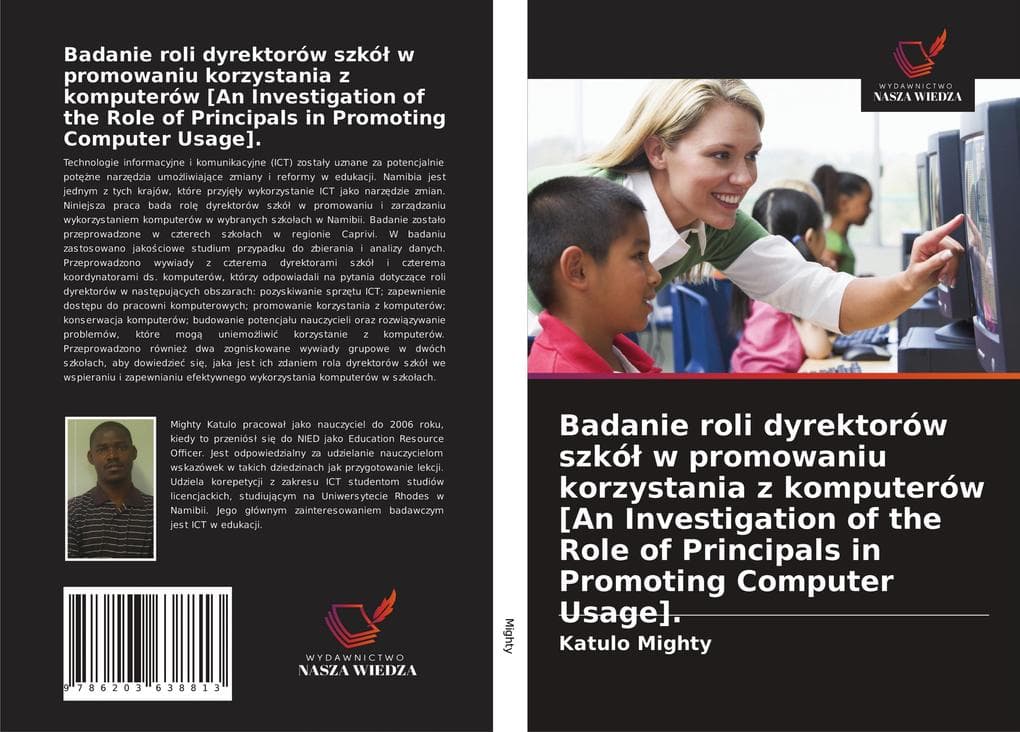 Badanie roli dyrektorów szkó w promowaniu korzystania z komputerów [An Investigation of the Role of Principals in Promoting Computer Usage].