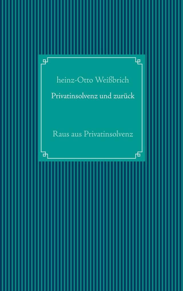 Privatinsolvenz und zurück