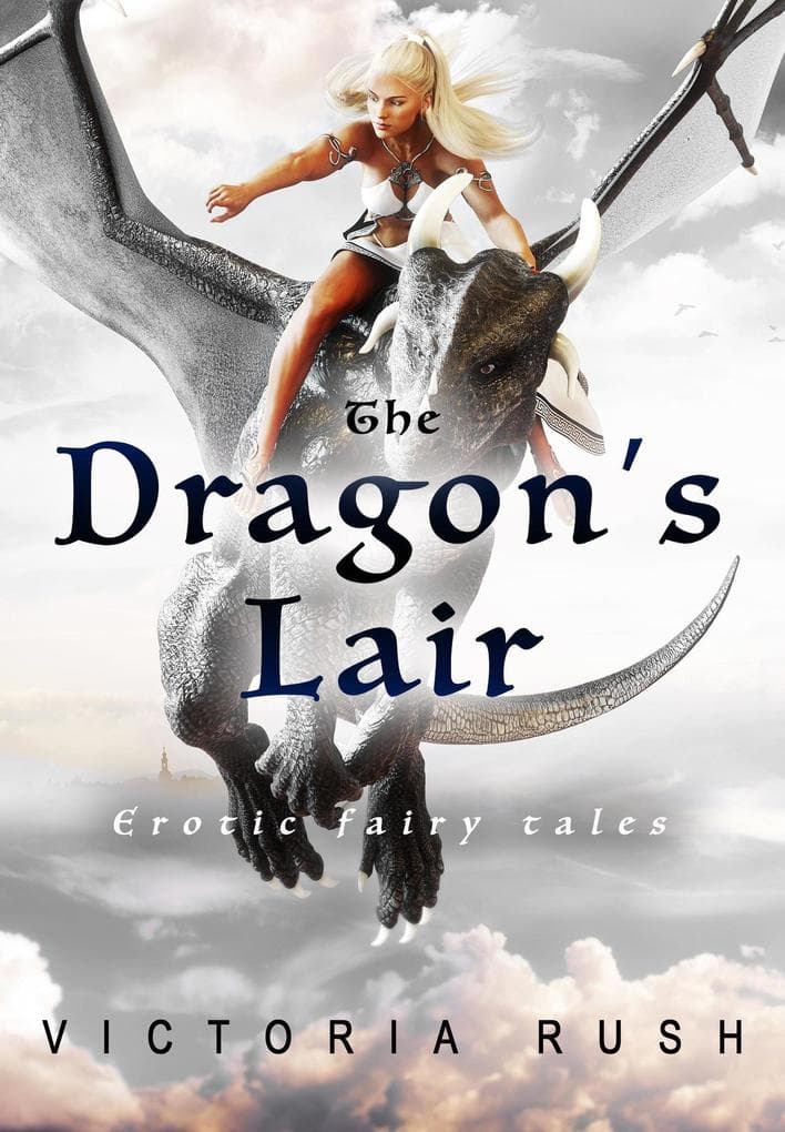 The Dragon's Lair: Erotic Fantasy (Adult Fairy Tales, #3)