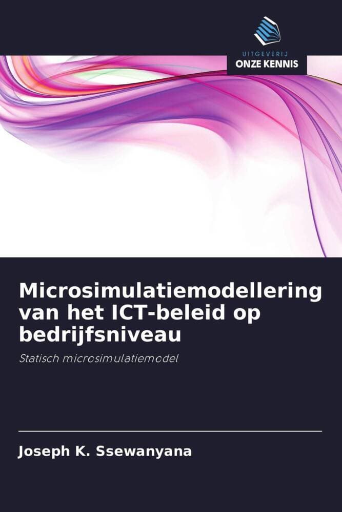 Microsimulatiemodellering van het ICT-beleid op bedrijfsniveau