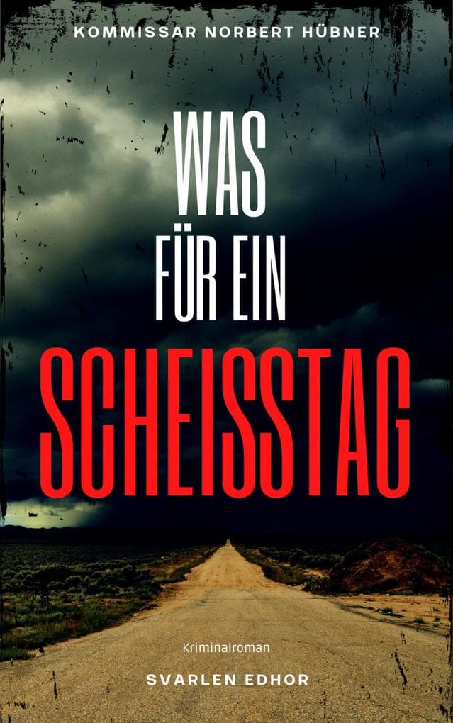 WAS FÜR EIN SCHEISSTAG | Kriminalroman