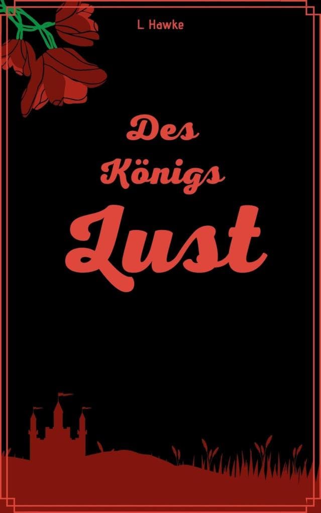Des Königs Lust