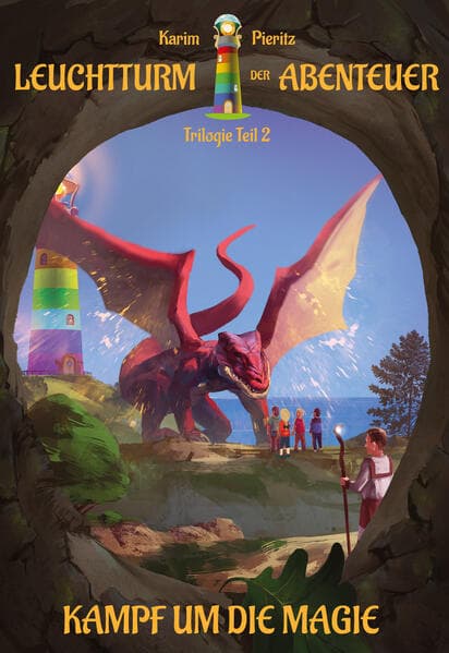 Leuchtturm der Abenteuer 2 Kampf um die Magie - Kinderbuch ab 10 Jahren für Jungen und Mädchen (Fantasy-Reihe)